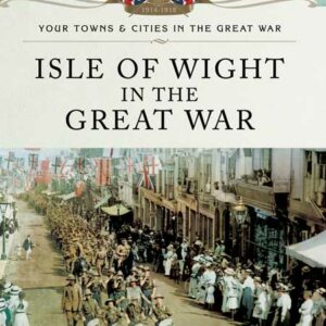 Isle of Wight in the Great War - M. J Trow