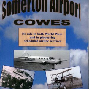 The History of Somerton Airport Cowes by Cowes Heritage