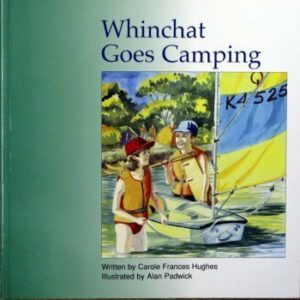 Whinchat Goes Camping - Carole Frances Hughes, Alan Padick