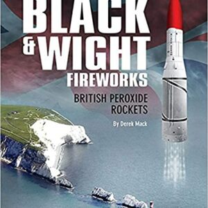 Black & White Fireworks: British Peroxide Rockets by Derek Mack