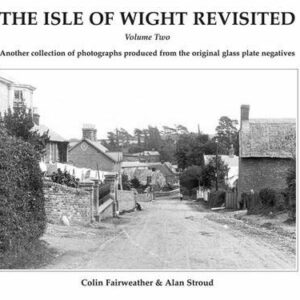 The Isle of Wight Revisited Vol. 2 - Colin Fairweather and Alan Stroud