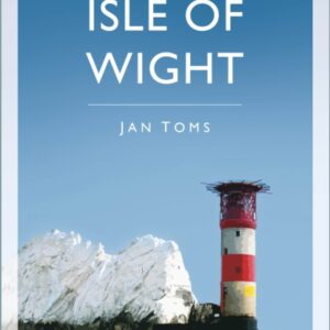 The Little Book of the Isle of Wight by Jan Toms