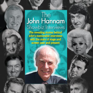 The John Hannam Showbiz Interviews - John Hannam