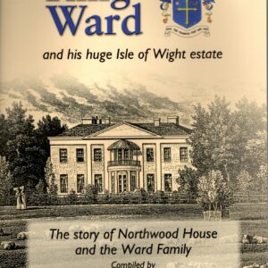 King Ward and his huge Isle of Wight estate - George Chastney