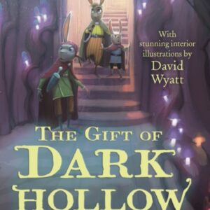 The Gift of Dark Hollow - Kieran Larwood