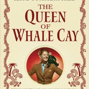The Queen of Whale Cay - Kate Summerscale